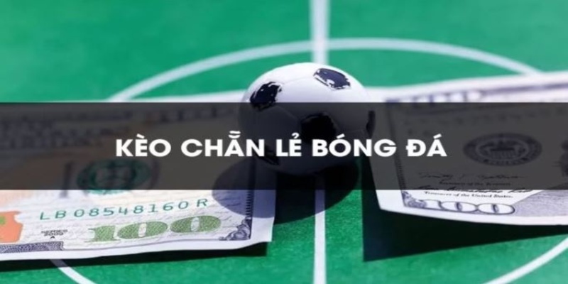 Kèo Chẵn Lẻ - 1001+ Thông Tin Bet Thủ Nhất Định Phải Biết 6 Đọc kèo cược chẵn lẻ theo đúng kết quả của trận đấu không cần quan tâm đội nào thắng