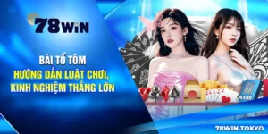 Bài Tổ Tôm - Hướng Dẫn Luật Chơi, Kinh Nghiệm Thắng Lớn