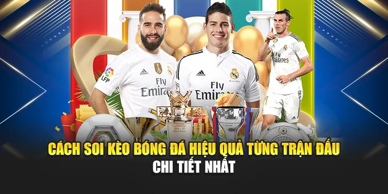 Cách Soi Kèo Bóng Đá Hiệu Quả Từng Trận Đấu Chi Tiết Nhất 4 Cách Soi Kèo Bóng Đá Hiệu Quả Từng Trận Đấu Chi Tiết Nhất